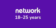 Purple rectangular graphic with the word “network” in bold white text centered above 18-25 Years.